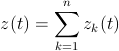 z(t) = \sum_{k=1}^N z_k(t)